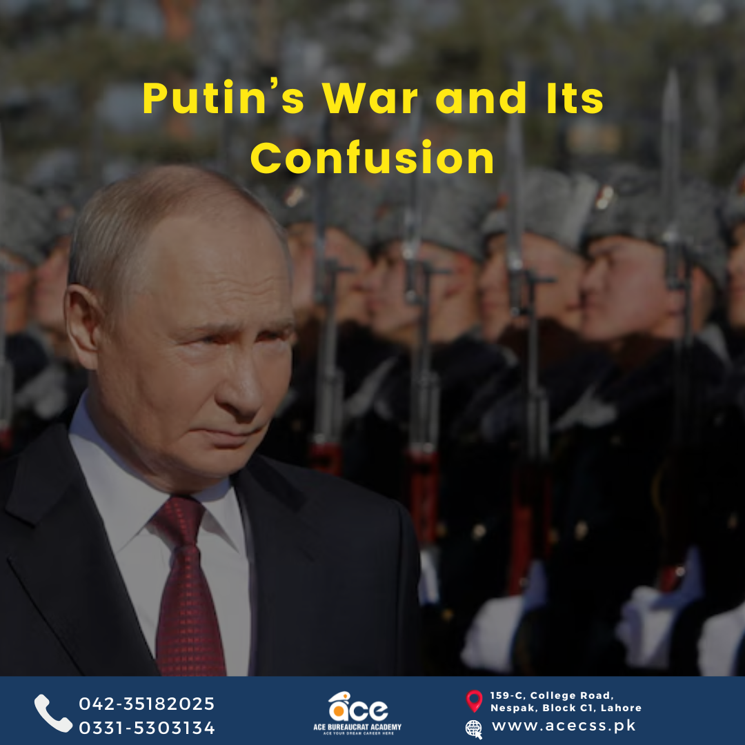 Putin’s War and Its Confusion