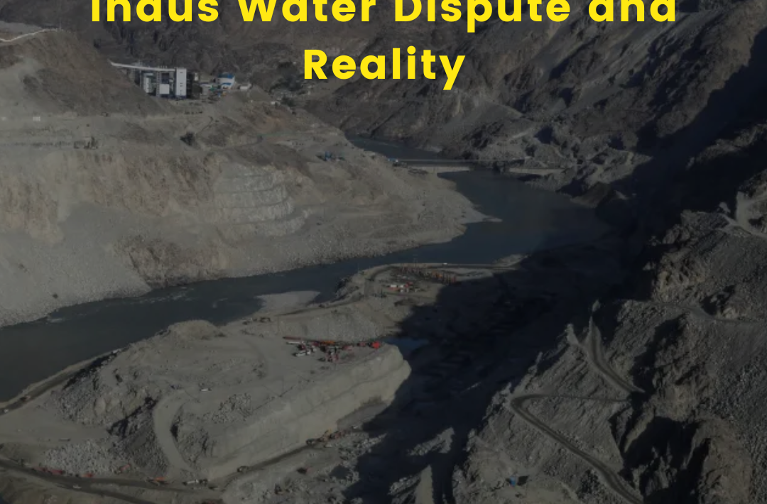 Indus Water Dispute and Reality